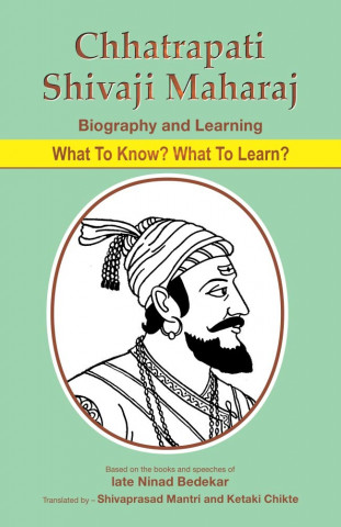 Chhatrapati Shivaji Maharaj: Biography and Learning